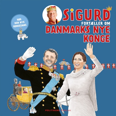 Sigurd fortæller om Danmarks nye konge – omslag til lydbogen af Sigurd Barrett