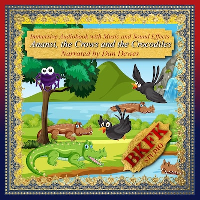 Anansi, the Crows and the Crocodiles