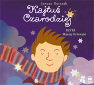 Kajtuś czarodziej – okładka audiobooka, autor Janusz Korczak
