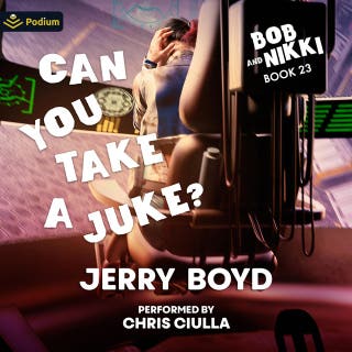 Can You Take a Juke: Bob and Nikki, Book 23 – omslag till ljudboken av Jerry Boyd