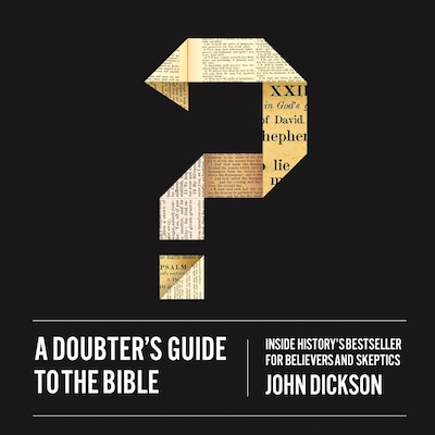 A Doubter's Guide to the Bible – omslag til lydbogen af John Dickson