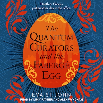 The Quantum Curators and the Fabergé Egg – omslag til lydbogen af Eva St. John