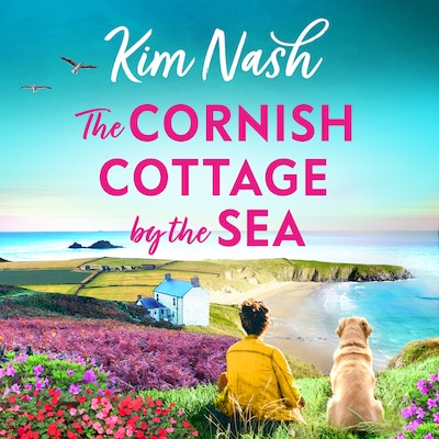 The Cornish Cottage by the Sea - A heartwarming story of love, friendship, and fresh starts from Kim Nash (Unabridged) – omslag til lydbogen af Kim Nash