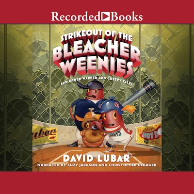 Strikeout of the Bleacher Weenies – omslag til lydbogen af David Lubar