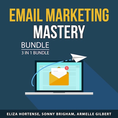 Email Marketing Mastery Bundle, 3 in 1 Bundle