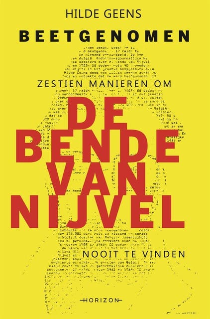 Beetgenomen: Zestien manieren om de bende van Nijvel nooit te vinden