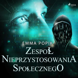 Zespół nieprzystosowania społecznego – okładka audiobooka, autor Emma Popik