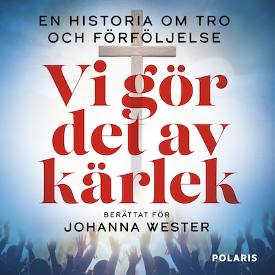 Vi gör det av kärlek – omslag till ljudboken av Johanna Wester