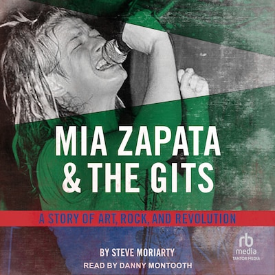 Mia Zapata and The Gits – omslag til lydbogen af Steve Moriarty