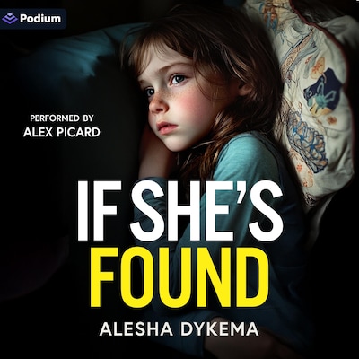 If She's Found – omslag til lydbogen af Alesha Dykema