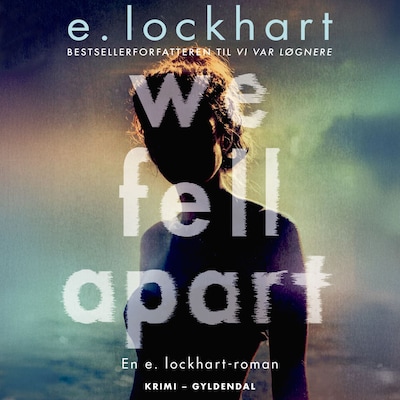We Fell Apart – omslag til lydbogen af Emily Lockhart