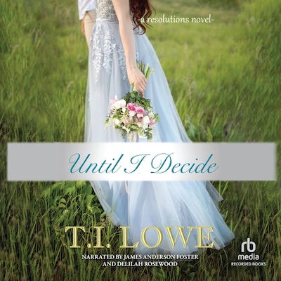 Until I Decide – omslag til lydbogen af T. I. Lowe