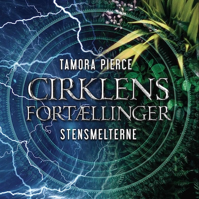 Cirklens fortællinger #3: Stensmelterne – omslag til lydbogen af Tamora Pierce