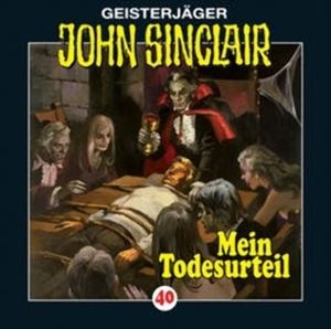 Mein Todesurteil (John Sinclair 40) – okładka audiobooka, autor Jason Dark