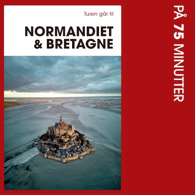 Turen går til Normandiet & Bretagne på 75 minutter – omslag til lydbogen af Ove Rasmussen