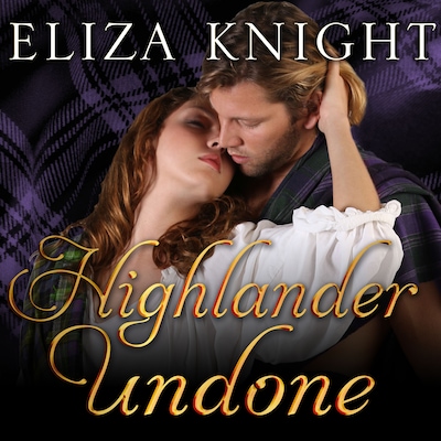 Highlander Undone – omslag til lydbogen af Eliza Knight