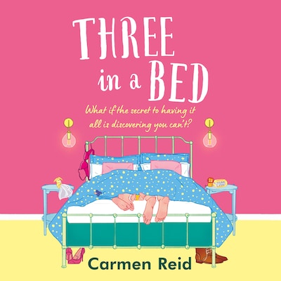 Three in a Bed - A laugh-out-loud, feel-good book club pick from Carmen Reid for 2024 (Unabridged)