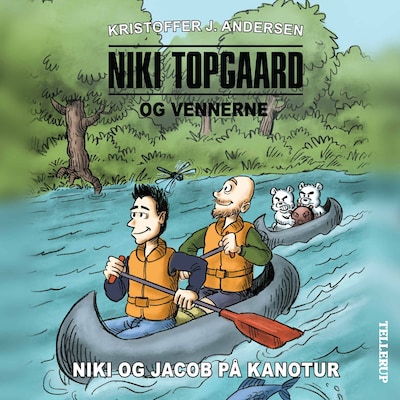 Niki Topgaard og vennerne #3: Niki og Jacob på kanotur – omslag til lydbogen af Kristoffer J. Andersen