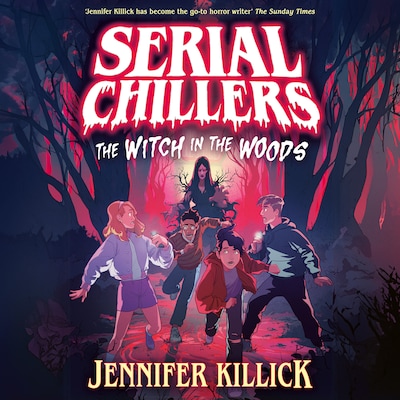 Serial Chillers: The Witch in the Woods – omslag til lydbogen af Jennifer Killick