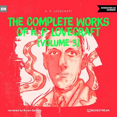 The Complete Works of H. P. Lovecraft (Volume 3)