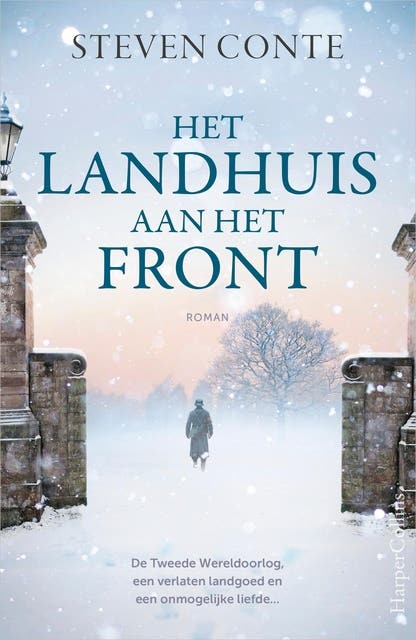Het landhuis aan het front: De Tweede Wereldoorlog, een verlaten landgoed en een onmogelijke liefde... – omslag van het luisterboek van Steven Conte