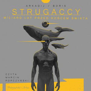 Miliard lat przed końcem świata – okładka audiobooka, autor Arkadij Strugacki, Boris Strugacki