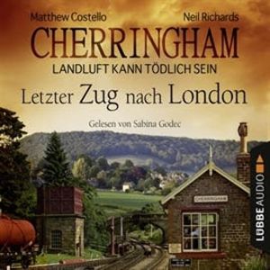 Letzter Zug nach London (Cherringham - Landluft kann tödlich sein 5) – okładka audiobooka, autor Matthew Costello