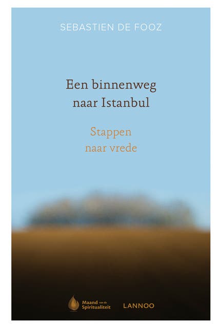 Een binnenweg naar Istanbul: stappen naar vrede – omslag van het luisterboek van Sebastien de Fooz