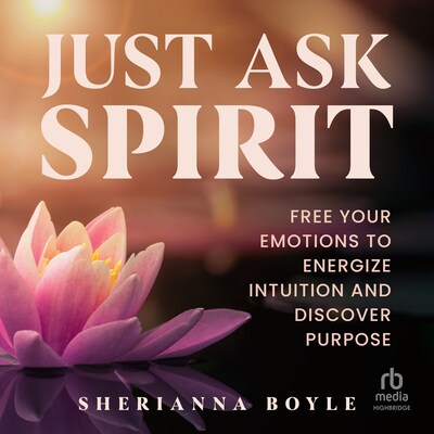 Just Ask Spirit – omslag til lydbogen af Sherianna Boyle