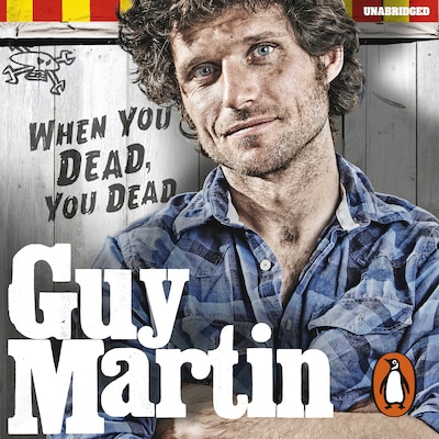 Guy Martin: When You Dead, You Dead – omslag til lydbogen af Guy Martin