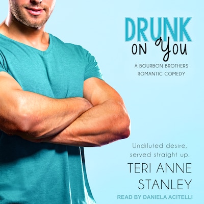 Drunk on You – omslag til lydbogen af Teri Anne Stanley