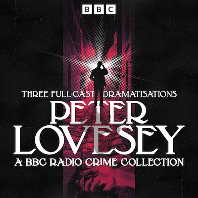 Peter Lovesey: A BBC Radio Crime Collection – omslag til lydbogen af Peter Lovesey