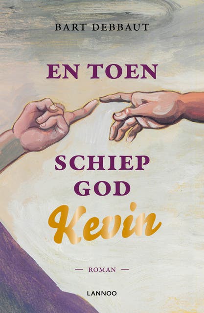En toen schiep God Kevin: roman – omslag van het luisterboek van Bart Debbaut