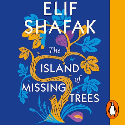 The Island of Missing Trees – omslag til lydbogen af Elif Shafak