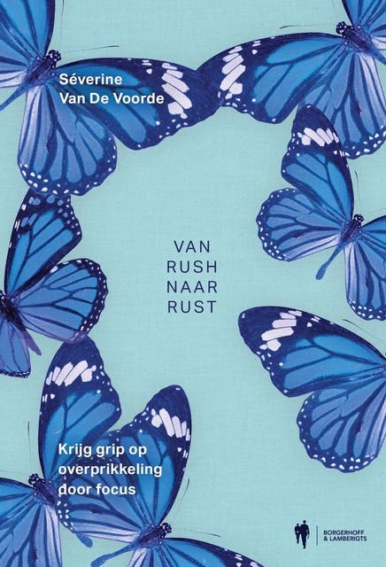 Van rush naar rust: Krijg grip op overprikkeling door focus