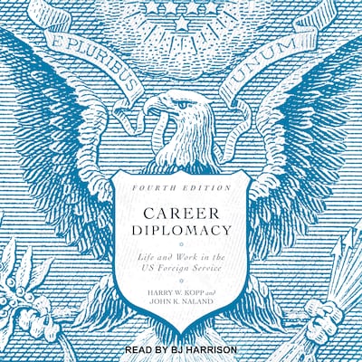 Career Diplomacy – omslag til lydbogen af Harry W. Kopp, John K. Naland