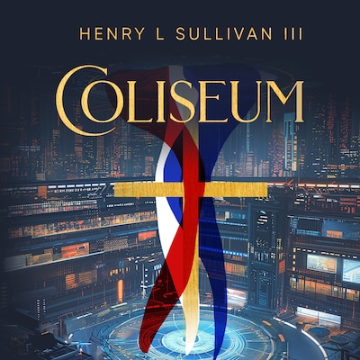 Coliseum – omslag til lydbogen af Henry L Sullivan III