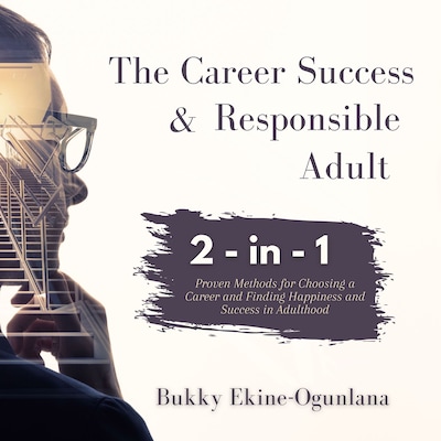 The Career Success and Responsible Adult – omslag til lydbogen af Bukky Ekine-Ogunlana