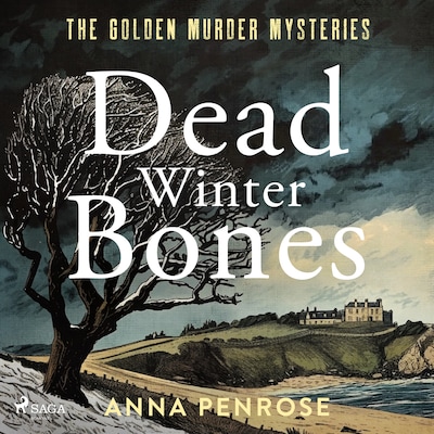Dead Winter Bones: A suspenseful British crime mystery set in the Cornish countryside