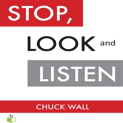 Stop, Look, and Listen – omslag til lydbogen af Chuck Wall