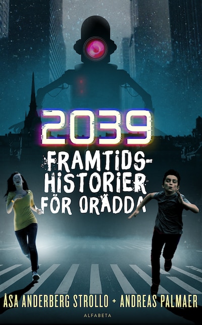 2039 : framtidshistorier för orädda – omslag till ljudboken av Åsa Anderberg Strollo, Andreas Palmaer