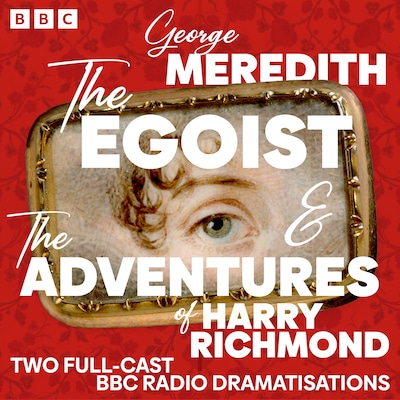 The Egoist & The Adventures of Harry Richmond – omslag til lydbogen af George Meredith