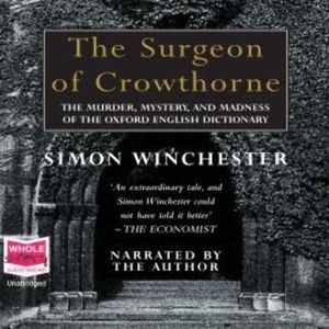 The Surgeon of Crowthorne – okładka audiobooka, autor Simon Winchester