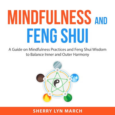 Mindfulness and Feng Shui – omslag til lydbogen af Sherry Lyn March