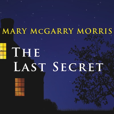 The Last Secret – omslag til lydbogen af Mary McGarry Morris