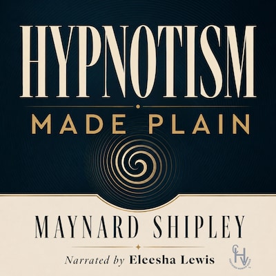 Hypnotism Made Plain