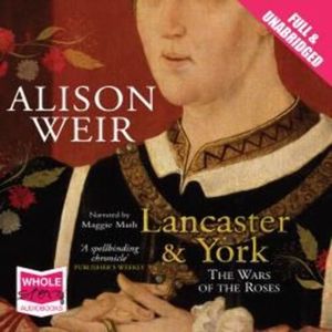 Lancaster and York – okładka audiobooka, autor Alison Weir