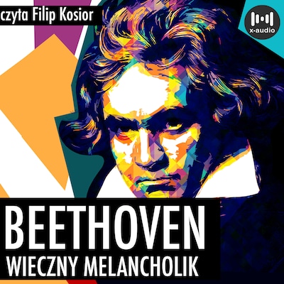 Beethoven. Wieczny melancholik – okładka audiobooka, autor Romain Rolland