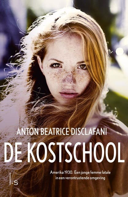 De kostschool – omslag van het luisterboek van Anton Beatrice DiSclafani