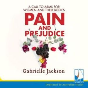 Pain and Prejudice – okładka audiobooka, autor Gabrielle Jackson